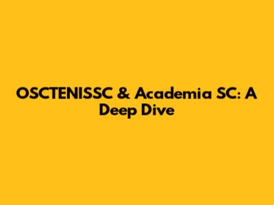 OSCTENISSC & Academia SC: A Deep Dive