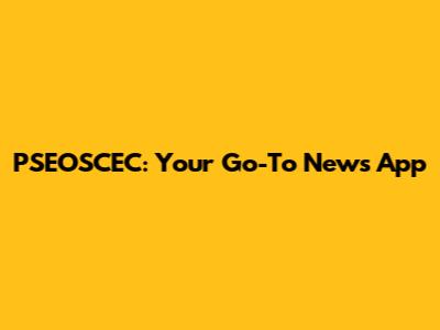 PSEOSCEC: Your Go-To News App